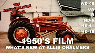 1950's Allis Chalmers Dealer Movie What's New At Allis Chalmers WD-45 CA B Tractors