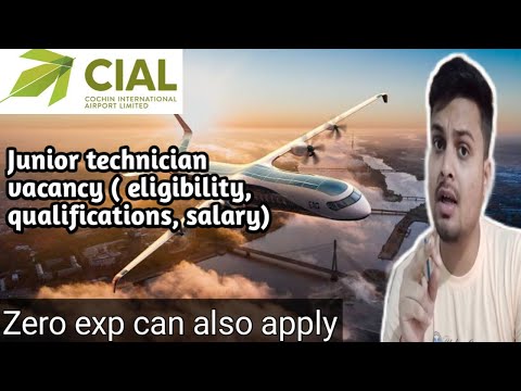 CIAL(Boeing &Airbus) JUNIOR TECHNICIAN VACANCY FOR FRESHER &FOR EXPERIENCE | AVIATIONJAGAT