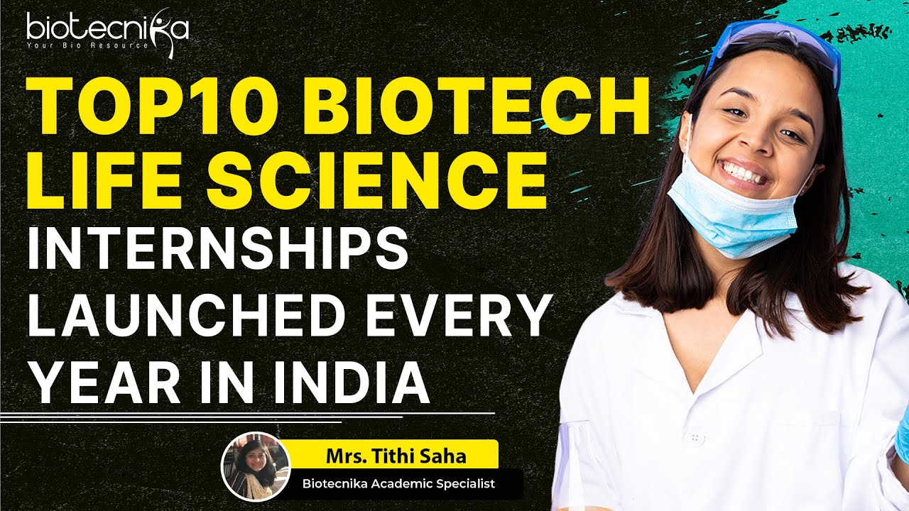Top 10 Biotech / Life Science Internships Launched Every Year YouTube