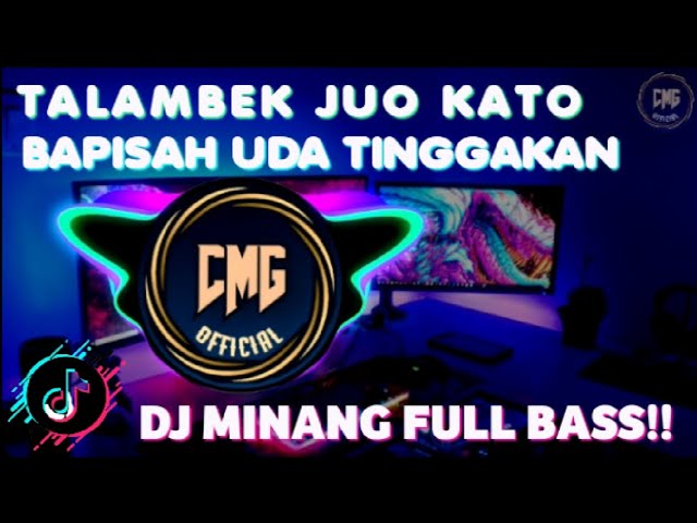 DJ MINANG TERBARU 2022 - TALAMBEK JUO KATO BAPISAH UDA TINGGAKAN DENAI ll DITAGAH INDAK || FUL BASS class=
