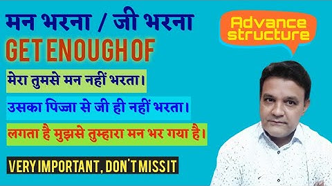 Advance structure | Get enough of | Can