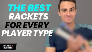 The TOP Rackets for each type of tennis player | Rackets & Runners