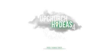 Смотреть клип Upchurch Hi-Deas 4 (Official Audio)