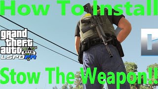 How To Install Stow That Weapon! Intro Showcase!! #GTAV #LSPDFR #PoliceMod #Modder