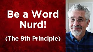 Be a Word Nurd! (The 9th Principle) by David Servant 569 views 4 months ago 18 minutes