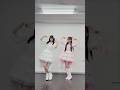 ラフ&times;ラフ「君ときゅんと♡」佐々木楓菜&日比野芽奈 全身ダンスver.🤍🩷