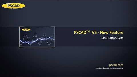 PSCAD V5 - Simulation Sets