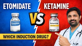 Etomidate vs Ketamine | Induction Agents Compared | Anaesthesia Basics
