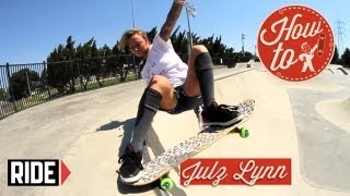 How-To Skateboarding: Layback Roll-Out to Tail with Julz Lynn