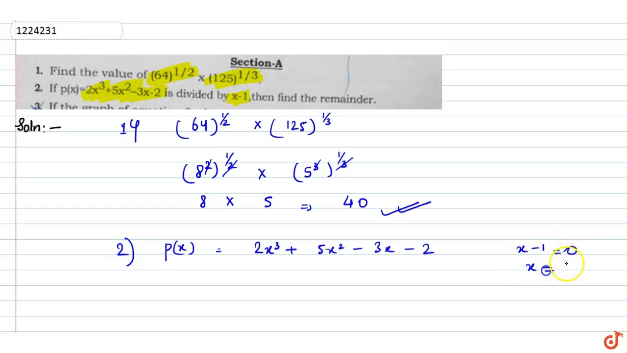 1 Find The Value Of 64 1 2 X 125 1 3 2 If P X 2x 3 5x 2 3x 2 Is Divided By X Youtube