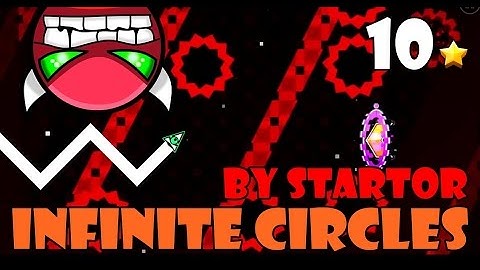 Geometry Dash 2.0 - Infinite Circles (Very Easy Demon 10★) - by Startor