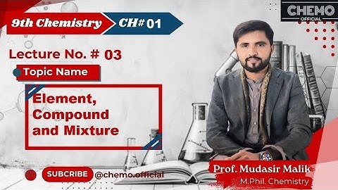 Element Compound and Mixture chapter 01 lecture 03 || New chemistry book 9th class || Substance
