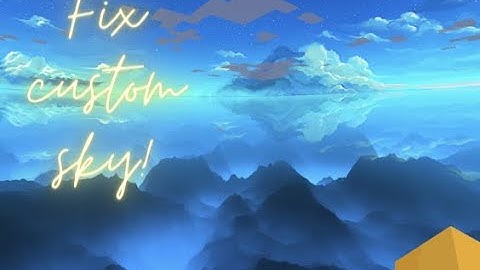 How to fix custom sky not working
