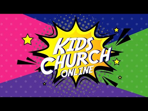 Kids Church Online Week 64