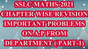 SSLC MATHS- 2021 IMPORTANT PROBLEMS ON ARITHMETIC PROGRESSION FROM DEPARTMENT N PAPERS (P-1)