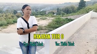 Lagu Terbaru || HAKARAK TUIR O || Cipta/Vocal : Thilde Tahuk ||  Video Musik Original