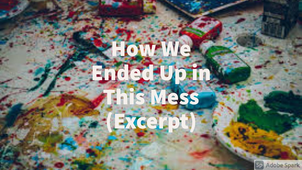 Video thumbnail — How We Ended Up in This Mess (Documentary Excerpt)