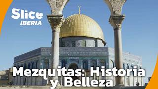 Mezquitas y Arquitectura: Historia del Islam  | SLICE Iberia | DOCUMENTAL COMPLETO