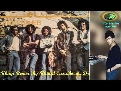 Lemchaheb Khayi Remixed By Khalid Casaboogie Dj 