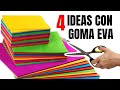 4 MANUALIDADES CON GOMA EVA FACILES Y RAPIDOS PARA REGALAR 🥳 SHOW DE MANUALIDADES