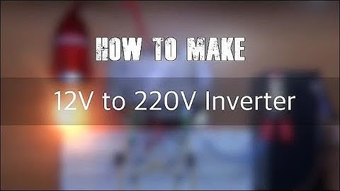 How To Make Inverter 12 VDC to 220 VAC