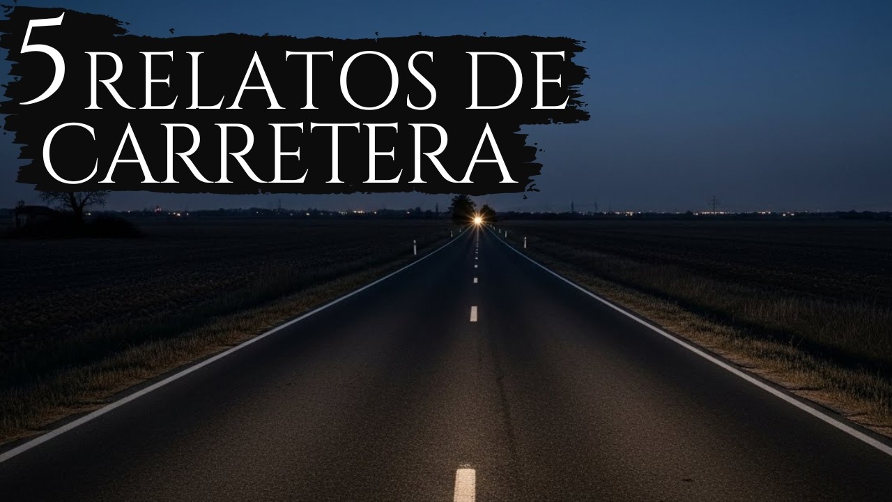 7 HISTORIAS DE TERROR EN CARRETERA