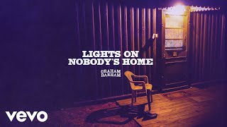 Graham Barham - LIGHTS ON NOBODY'S HOME (Official Audio)