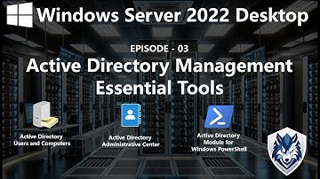03 - WS2022 Active Directory Management Essential Tools