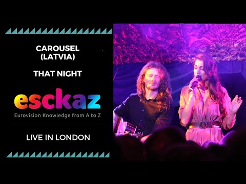 ESCKAZ in London: Carousel - Latvia - That Night (at London Eurovision Party 2019)
