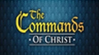 Commands of Christ - Command 23 - Fear Not