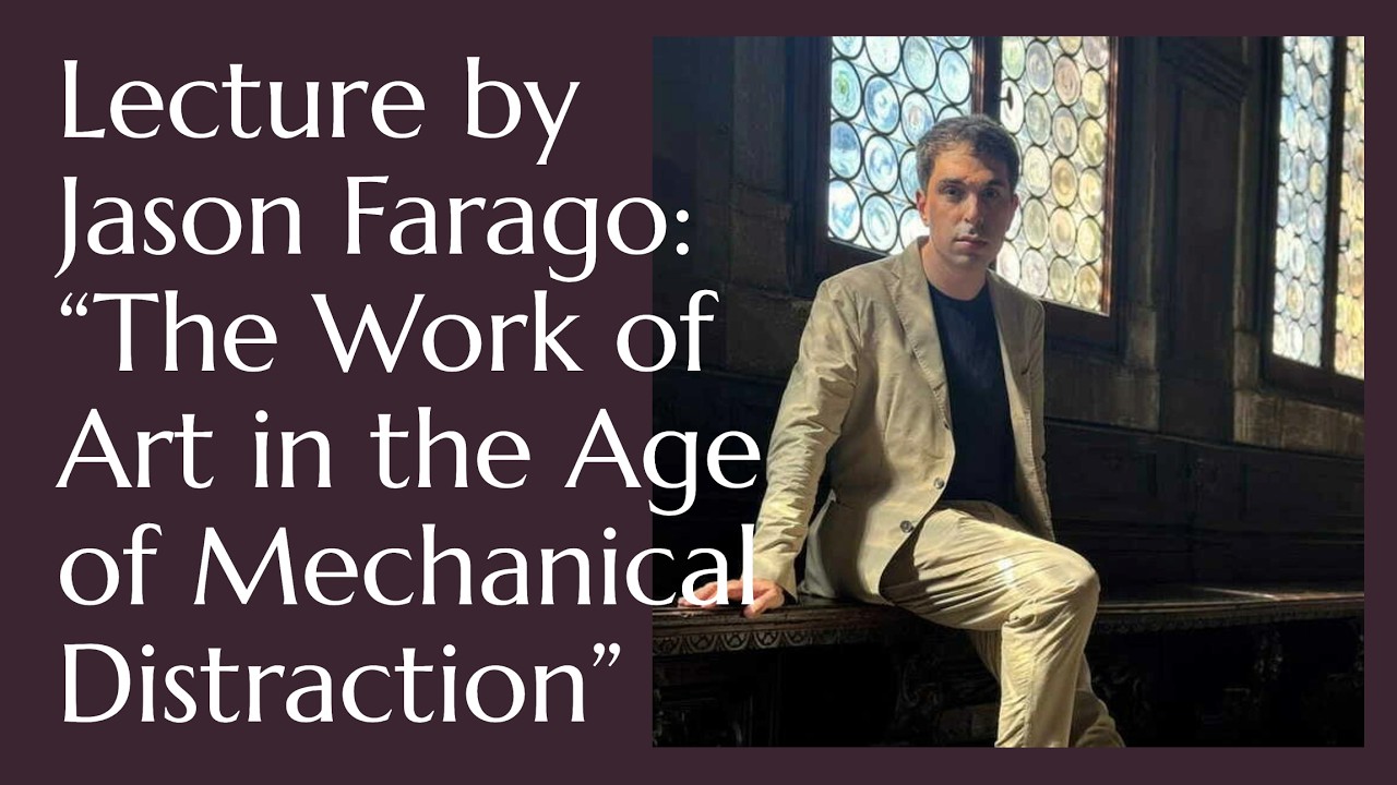 Lecture by Jason Farago: “The Work of Art in the Age of Mechanical Distraction”