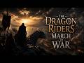 The Dragon Riders March to War | Epic Medieval Fantasy Soundtrack