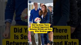 Prince William and Kate Make Secret Agreement After They Broke Up#royalfamily #fyp #princewilliam