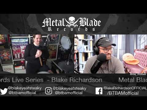 Metal Blade Live Series w/ Blake Richardson of BTBAM!