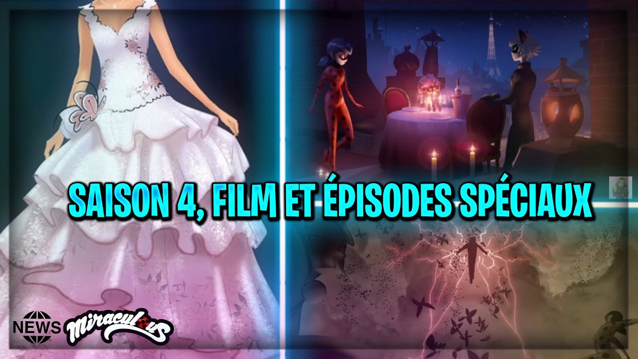 INFOS MIRACULOUS - SAISON 4 FILM ET ÉPISODES SPÉCIAUX ! - YouTube