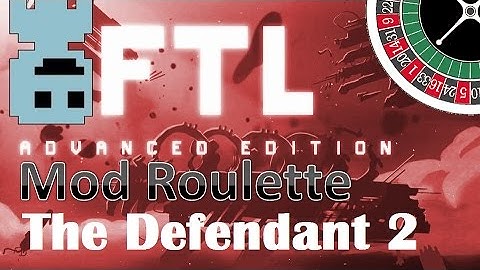 TF : FTL Mod Roulette : The Defendant 2