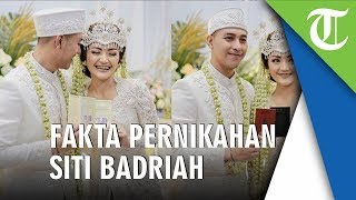 Fakta Fakta Dibalik Pernikahan Siti Badriah