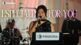 Especially For You (cover) - MYMP | FRIGORA