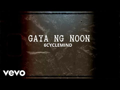 6cyclemind - Gaya Ng Noon