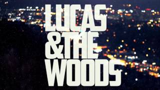 Lucas & The Woods EP (2016) / Full Album