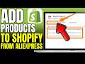 How To Add Products To Shopify From AliExpress 2026 (Very Easy)