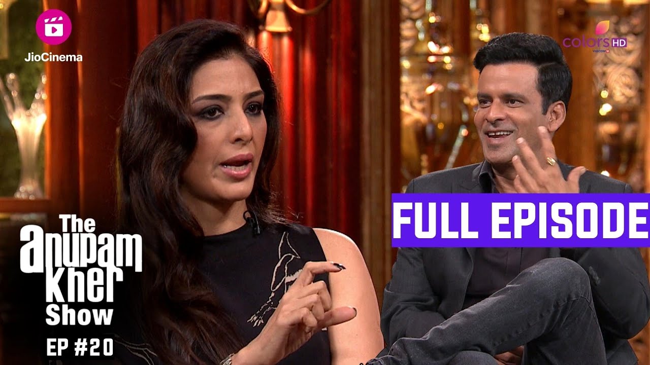 The Anupam Kher Show  Episode 20  Manoj  Tabu        