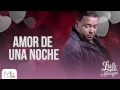 Amor de una Noche - Luis Miguel del Amargue - Audio Oficial