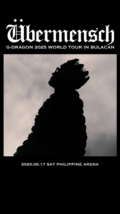 #GDRAGON #2025WORLDTOUR #Übermensch IN #BULACAN
