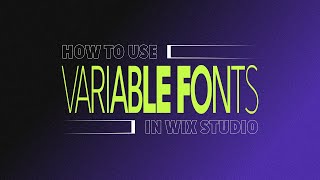 How to use Variable Fonts in Wix Studio