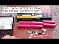 FINDING GOOD 18650 CELLS FROM DEAD LAPTOP BATTERY