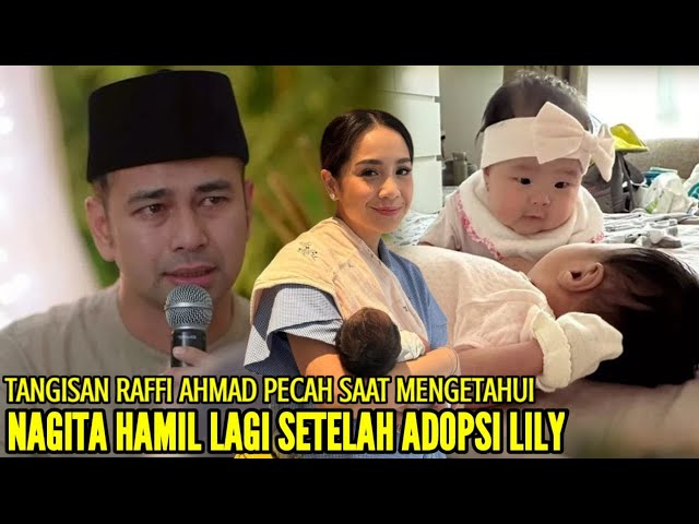 RAFFI AHMAD MENANGIS HISTERIS SAAT TAHU NAGITA HAMIL LAGI SETELAH ADOPSI LILY JADI PUTRINYA class=