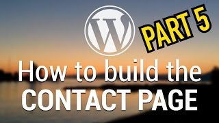 Part 60 - WordPress Theme Development - How to build the Contact Page - PART 5