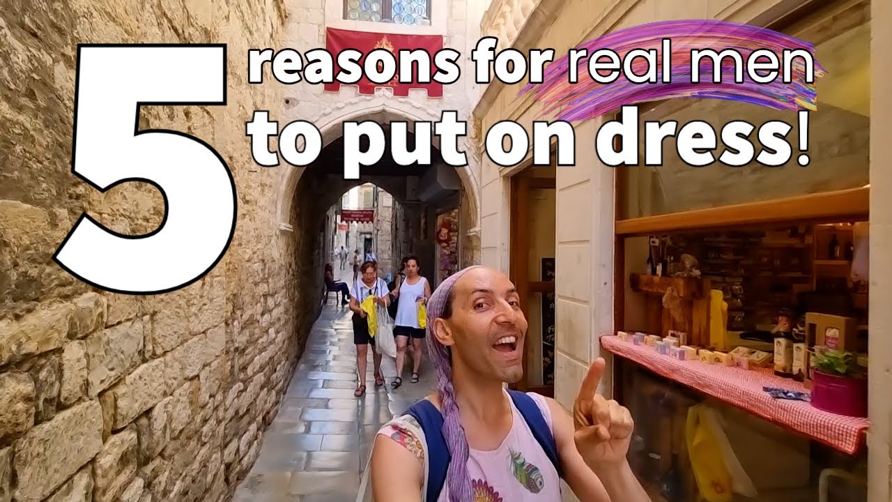LAST TABOO FOR REAL MEN: 5 REASONS TO PUT ON A DRESS