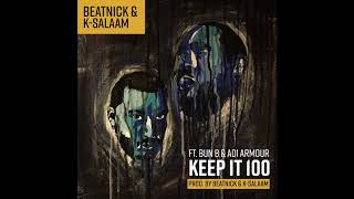 Beatnick &amp; K Salaam ft. Bun B &amp; Adi Armour - &quot;Keep It 100&quot;